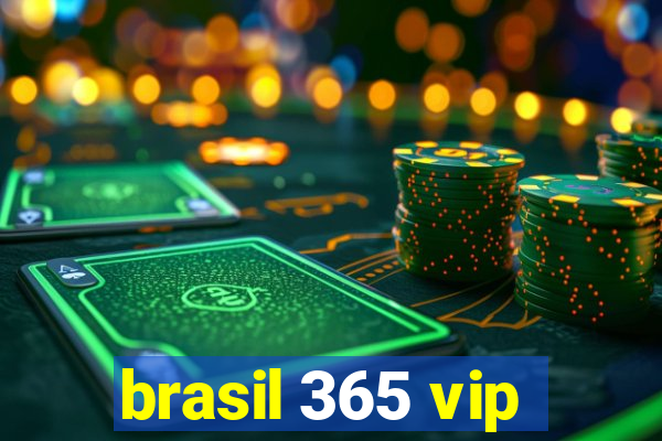 brasil 365 vip